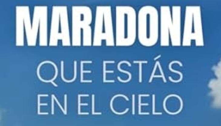 Maradona que estás en el cielo